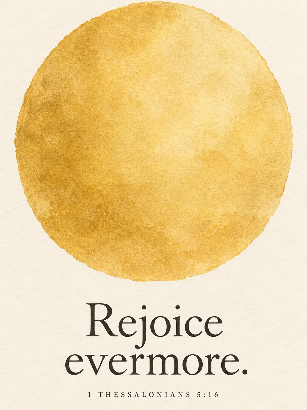 Rejoice Always, 1 Thessalonians 5:16, the artwork itself